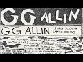 GG Allin &amp; The Texas N***s - Bite It You Scum (Rehearsal)