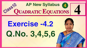 Class 10, Chapter 4, Quadratic Equations, Exercise 4.2, Q.No.3,4,5,6 Ap New Syllabus