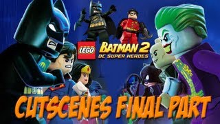 Lego Batman 2 Dc Super Heroes Cutscenes Part 3- Hd