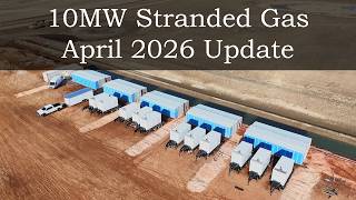 10MW Stranded Gas Bitcoin Mining - April 2026 Update