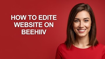 How to Edite Website on Beehiiv - AshleyHowTo