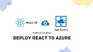 Deploy React app to Azure App Service. Deploy website to Azure app service. azure website deployment