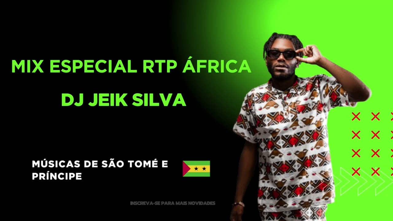 Mix Especial RTP África | Músicas de São Tomé e Príncipe | DJ Jeik Silva (2025) @rtpafrica7772
