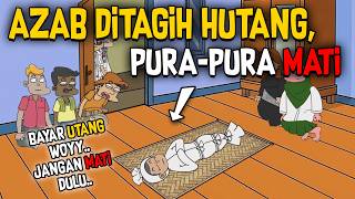 Azab Purapura Mati Karena Ditagih Hutang  Kartun Animasi Drama