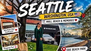 Seattle Vlog 2026 🇺🇸 Shopping at Westfield Mall & Relaxing Beach Views 🌴
