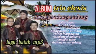 lagu batak trio elexis spesial andung-andung (lagu batak mp3)