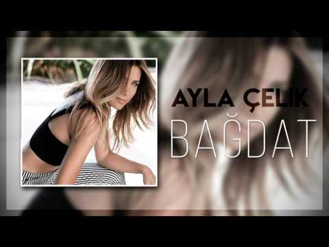 Ayla Çelik - BAĞDAT | Official Music. HQ