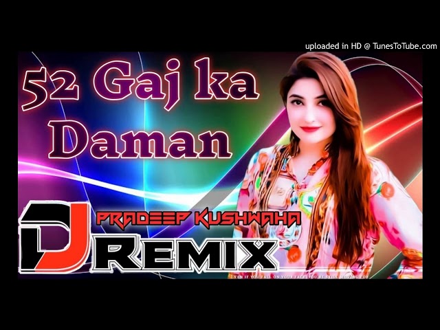 52 Gaj ka daman💞 Haryanvi song💞 DJ Pradeep Kushwaha 💞 music center class=