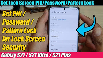 Galaxy S21/Ultra/Plus: How to Set Lock Screen PIN/Password/Pattern Lock Security