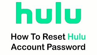 How to Reset Hulu Account Password Recover Hulu Account 2022