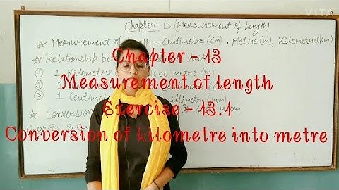 Class - 5 / Chapter - 13 / Ex.-13.1 (Conversion of kilometre into metre)