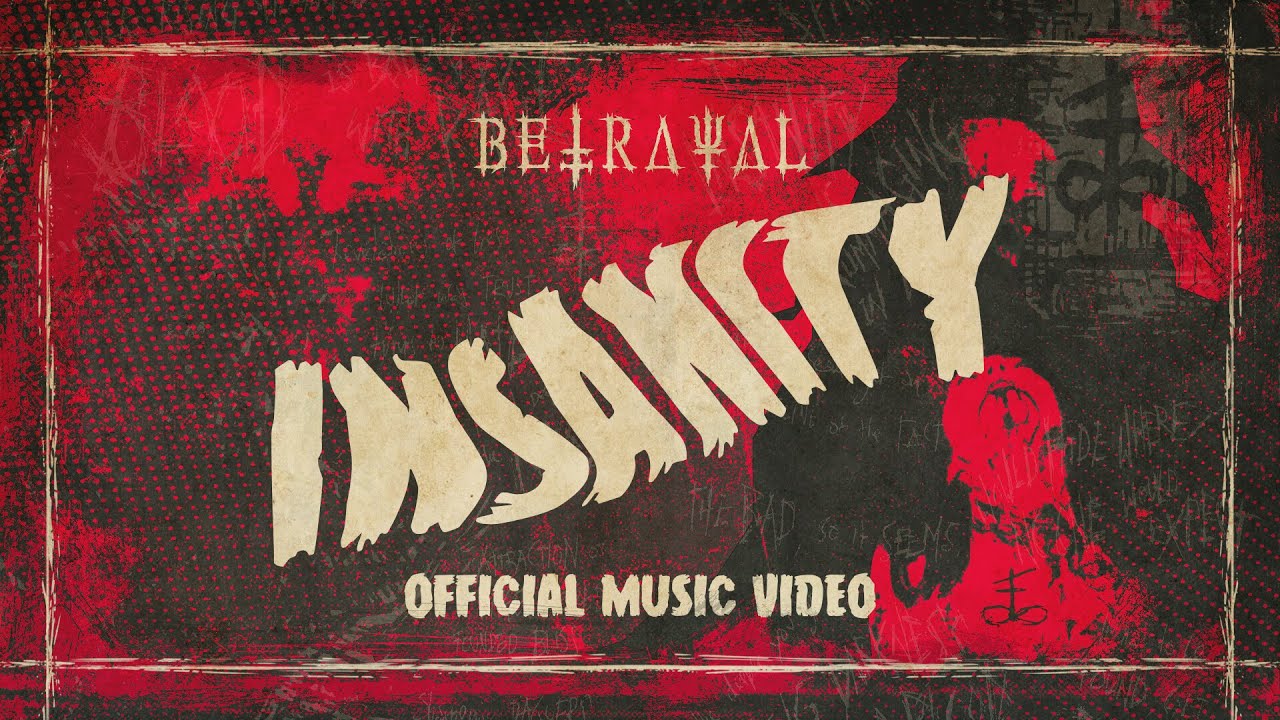 BETRAYAL - INSANITY - Official Music Video