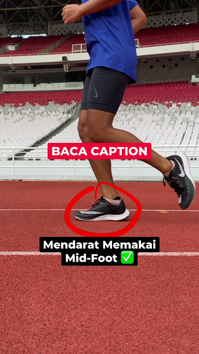 Running Tips : Cara Mendaratkan Kaki Saat Berlari 🏃🏃‍♀️