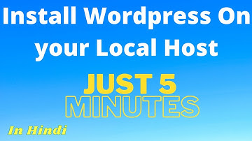How To Install Wordpress On Local Host In Hindi With Latest Update 2021