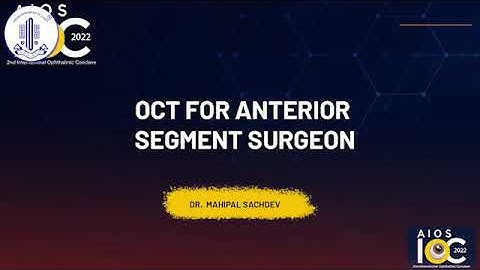 Dr  Mahipal S. Sachdev - OCT for anterior segment surgeon