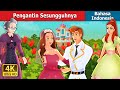 Pengantin sesungguhnya  the true bride in indonesian  dongeng bahasa indonesia