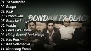 Bondan Prakoso And Fade 2 Black Full Album TERBAIK DAN TERPOPULER