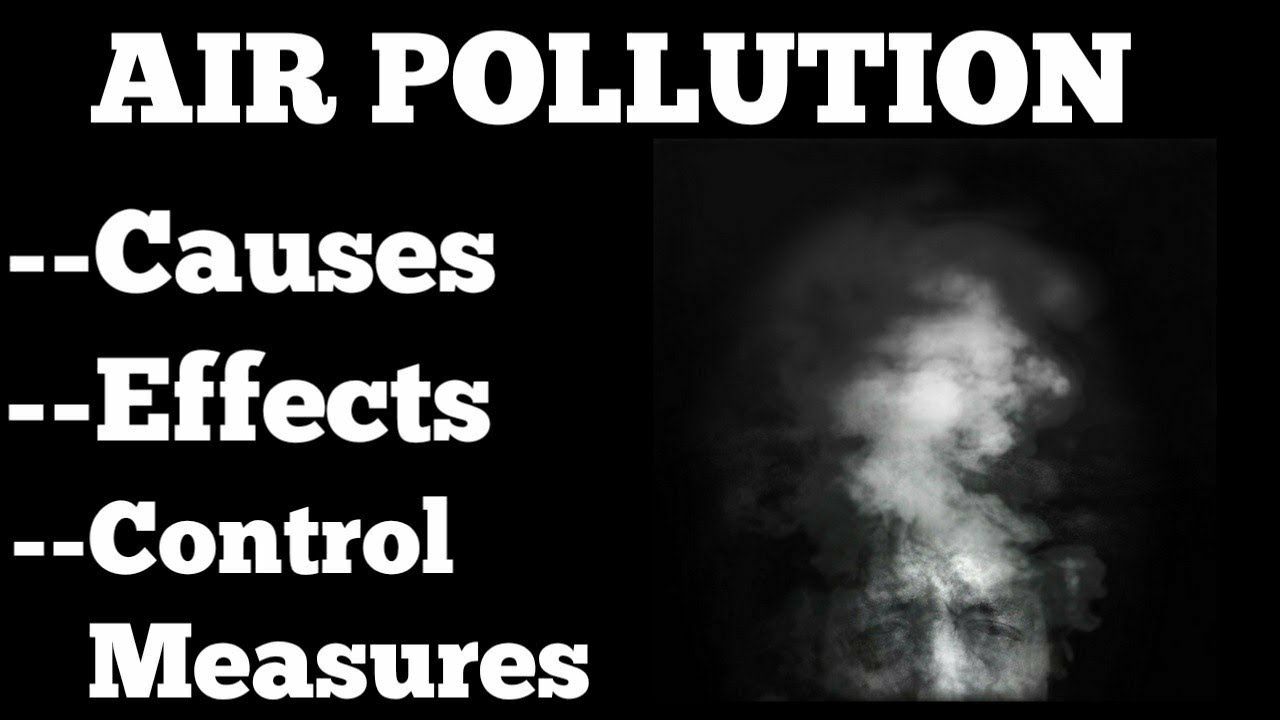 Air Pollution  Meaning  Causes  Effects and Control Measures