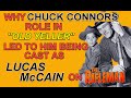 Why Chuck Connors role in "OLD YELLER" led to him being cast as LUCAS McCAIN on THE RIFLEMAN!