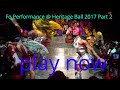 Fq Performance @ Heritage Ball 2017 Part 2