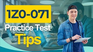 Oracle 1Z0-071 Practice Test Tips 2026 SQL Certified Associate Exam - ALL You Need to Know