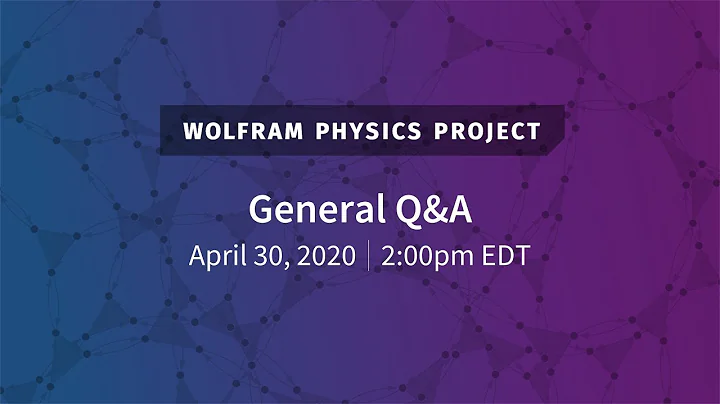 Wolfram Physics Project: General Q&A