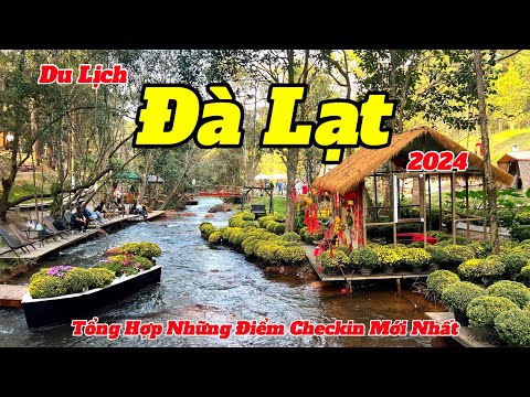 Du Lịch Đà Lạt 2024 | Hướng Dẫn Những Điểm Tham Quan Ăn Uống Mới Nhất Đà Lạt mới 2023