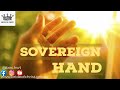 Soveregin's Hand  | BOC Daily Devotion | Bride of Christ