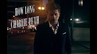 Charlie Puth – How Long 1HOUR