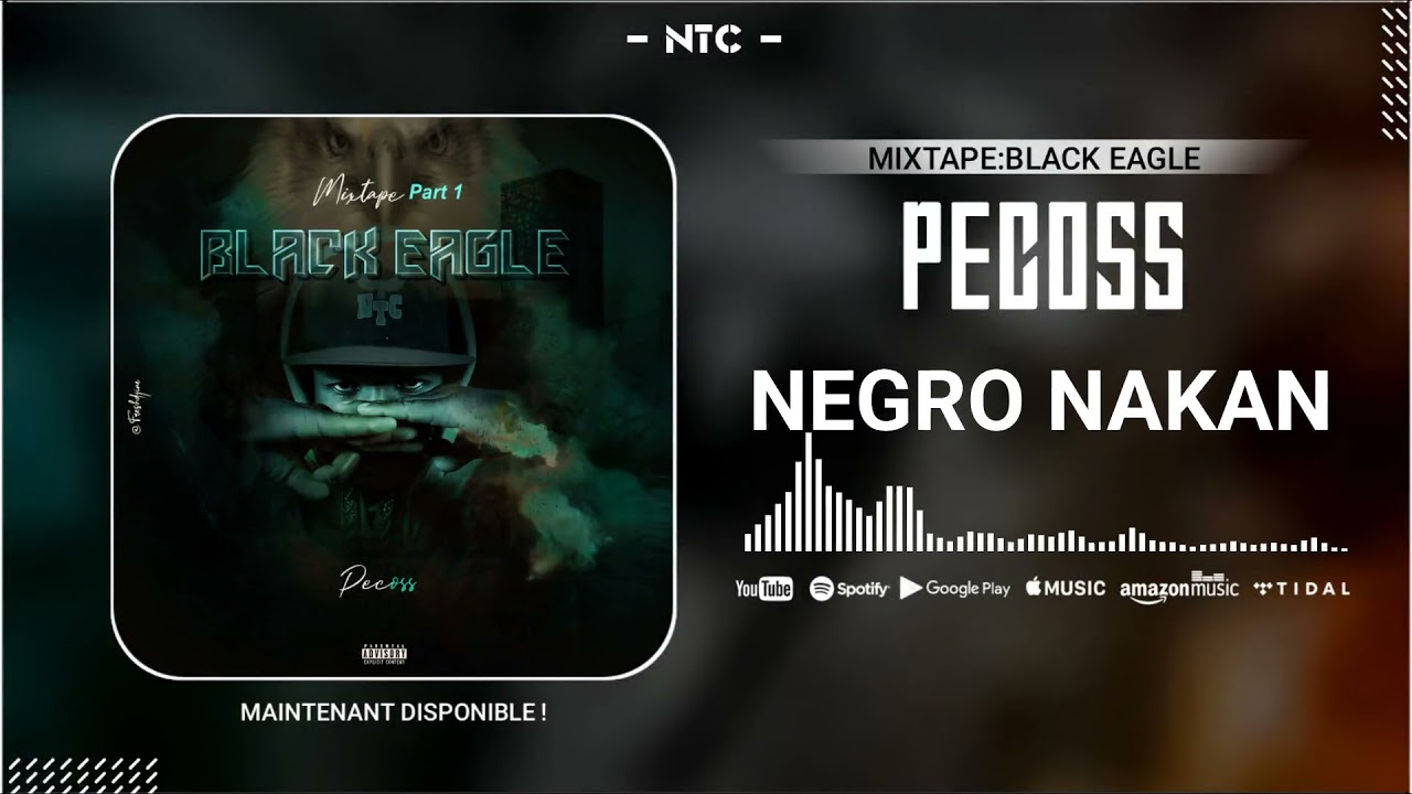 Watch (05).PECOSS - NEGRO NAKAN (BLACK EAGLE 1ère PARTIE) on YouTube Watch (05).PECOSS - NEGRO NAKAN (BLACK EAGLE 1ère PARTIE) on YouTube