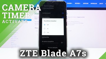 How to Set Camera Timer in ZTE Blade A7s – Camera Settings