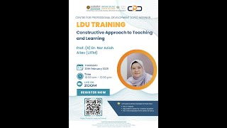 CPD TRAINING (LDU) : CONSTRUCTIVE APPROACH TO TEACHING AND LEARNING