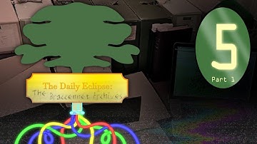 The Daily Eclipse | The Braccennet Archives | Episode 5 - Part 1