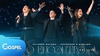 Video thumbnail of "O Encontro | Valesca Mayssa e Jefferson & Suellen [Lyric Vídeo]"