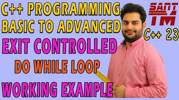 Exit controlled | do while loop | C++ Programming Language
