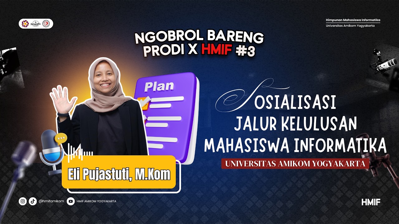 SOSIALISASI JALUR KELULUSAN MAHASISWA INFORMATIKA | NGOBROL BARENG KAPRODI x HMIF