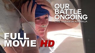 Our Battle Ongoing: Lyme Disease in Australia | Full Documentary