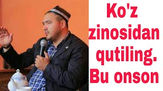 Shukrulloh domla. Ko'z zinosida qutilsa bo'ladi.Bu juda onson