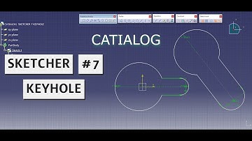 SKETCHER #7 - KEYHOLE / CATIA V5 (CATIALOG)