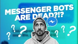 Messenger Bots Are DEAD [Why?] by Cereal Entrepreneur - Jordan Steen 2,213 views 4 years ago 10 minutes, 35 seconds