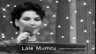 Lâle Mumcu Aşkımın Ilk Baharı Ilk Heyecanım Benim