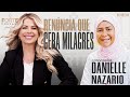 RENÚNCIA QUE GERA MILAGRES !  DANIELLE NAZARIO #MAISFORTEPODCAST