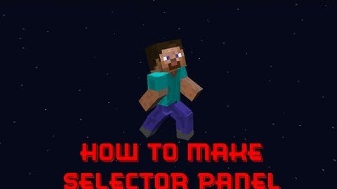 Minecraft selector panel tutorial