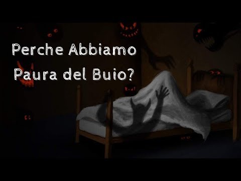 Video: Perché Abbiamo Paura Del Buio E Perché Fa Bene A Noi? - Visualizzazione Alternativa