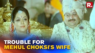 ED Files Fresh Chargesheet Against Mehul Choksi's Wife Priti; Court Cognisance Pending