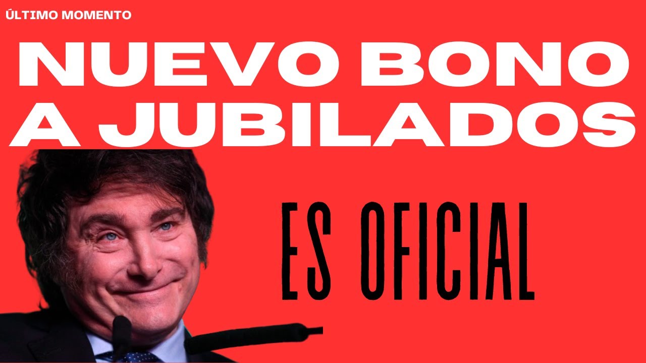 JUBILADOS, ES OFICIAL EL NUEVO BONO - YouTube