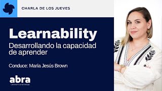 Learnability: desarrollando la capacidad de aprender