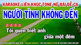 Karaoke Liên Khúc Trữ Tình Nhạc Bolero Tone Nữ | Người Tình Không Đến