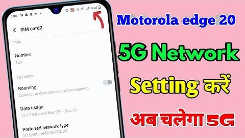 motorola edge 20 5g network settings, motorola edge 20 me 5g network kaise laye