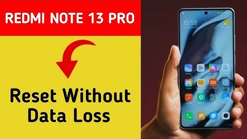 How to reset without data loss, Redmi Note 13 Pro 5G me reset kaise karen Bina data loss